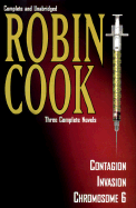 Robin Cook: Three Complete Novels - Cook, Robin
