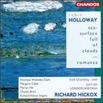 Robin Holloway: Sea-Surface Full of Clouds; Romanza