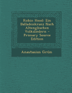 Robin Hood: Ein Balladenkranz Nach Altenglischen Volksliedern
