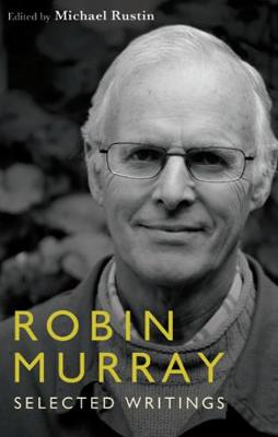 Robin Murray: Selected Political Writings - Rustin, Michael (Editor)