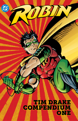 Robin: Tim Drake Compendium Book One - Dixon, Chuck, and Grant, Alan