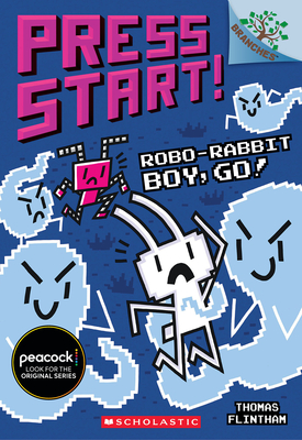 Robo-Rabbit Boy, Go!: A Branches Book (Press Start! #7): Volume 7 - 