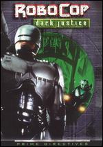 Robocop: Prime Directives - Dark Justice