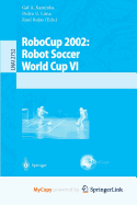 Robocup 2002: Robot Soccer World Cup VI