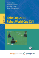 Robocup 2013: Robot World Cup XVII