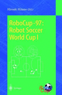 Robocup-97: Robot Soccer World Cup I
