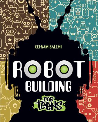 Robot Building for Teens - Salemi, Behnam