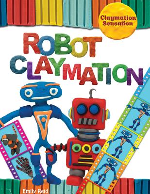 Robot Claymation - Reid, Emily
