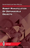 Robot manipulation of deformable objects