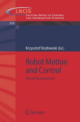 Robot Motion and Control: Recent Developments - Kozlowski, Krzysztof R (Editor)