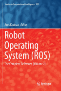 Robot Operating System (Ros): The Complete Reference (Volume 2)
