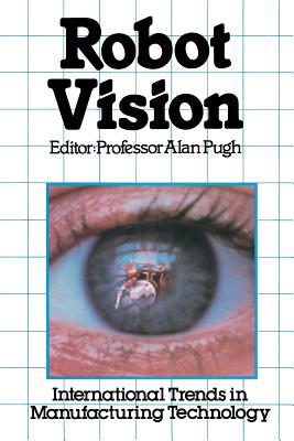 Robot Vision - Pugh, A (Editor)