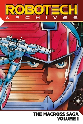 Robotech Archive Omnibus - Macek, Carl, and Vokes, Neil, and Stauch, Svea
