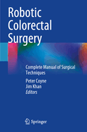 Robotic Colorectal Surgery: Complete Manual of Surgical Techniques