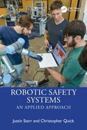 Robotic Safety Systems: An Applied Approach