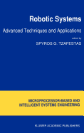 Robotic Systems: Advanced Techniques and Applications