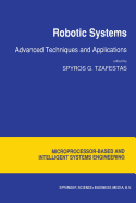 Robotic Systems: Advanced Techniques and Applications