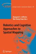 Robotics and Cognitive Approaches to Spatial Mapping