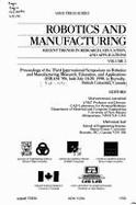 Robotics and Manufacturing: Recent Trends in Research Education and Applications: Volume 3