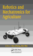 Robotics and Mechatronics for Agriculture