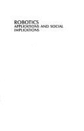 Robotics, Applications and Social Implications