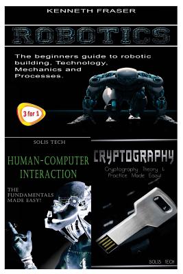 Robotics + Human-Computer Interaction + Cryptography - Fraser, Kenneth