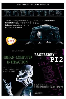 Robotics + Human-Computer Interaction + Raspberry Pi 2 - Fraser, Kenneth