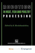 Robotics in meat, fish and poultry processing - Khodabandehloo, K