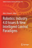 Robotics: Industry 4.0 Issues & New Intelligent Control Paradigms