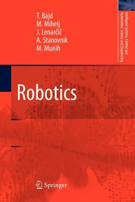 Robotics - Bajd, Tadej, and Mihelj, Matjaz, and Lenar i , Jadran