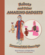 Robots and Other Amazing Gadgets Invented 800 Years Ago