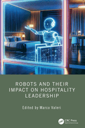 Robots and Their Impact on Hospitality Leadership
