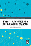 Robots, Automation and the Innovation Economy