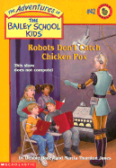 Robots Don't Catch Chicken Pox