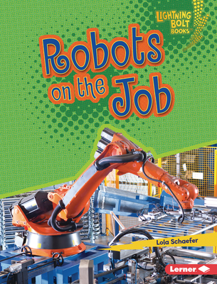 Robots on the Job - Schaefer, Lola