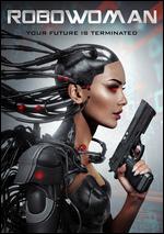 RoboWoman - Dustin Ferguson