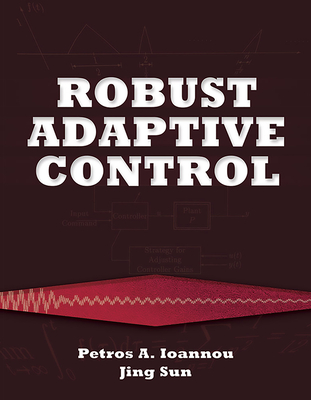 Robust Adaptive Controls - Ioannou