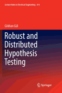 Robust and Distributed Hypothesis Testing