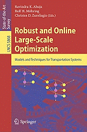 Robust and Online Large-Scale Optimization: Models and Techniques for Transportation Systems