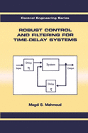Robust Control and Filtering for Time-Delay Systems