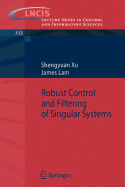Robust Control and Filtering of Singular Systems