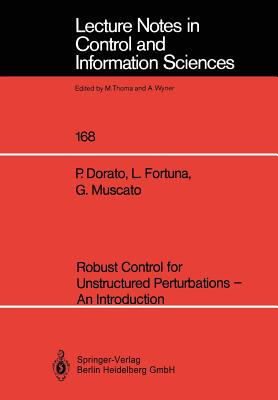 Robust Control for Unstructured Perturbations -- An Introduction - Dorato, Peter, and Fortuna, Luigi, and Muscato, G