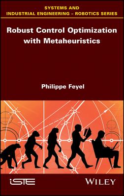Robust Control Optimization with Metaheuristics - Feyel, Philippe
