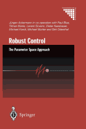 Robust Control: The Parameter Space Approach