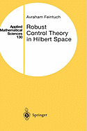 Robust Control Theory in Hilbert Space