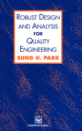 Robust design and analysis for quality engineering