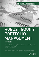 Robust Equity Portfolio Management, + Website: Formulations, Implementations, and Properties Using MATLAB