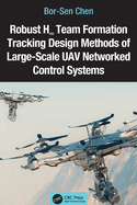 Robust H  Team Formation Tracking Design Methods of Large-Scale UAV Networked Control Systems