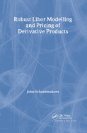 Robust Libor Modelling and Pricing of Derivative Products