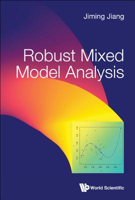 Robust Mixed Model Analysis - Jiang Jiming
